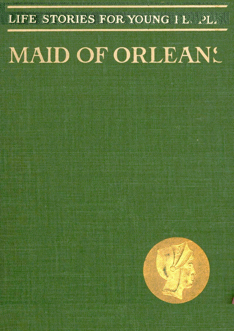 The Maid of Orleans The Maid of Orleans