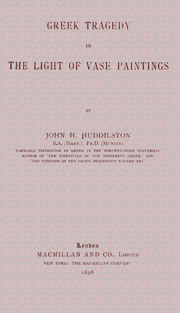 Greek Tragedy in the Light of Vase Paintings