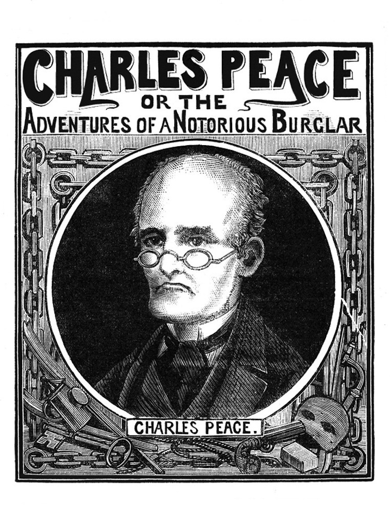 Charles Peace, or The Adventures of a Notorious Burglar Charles Peace, or The Adventures of a Notorious Burglar