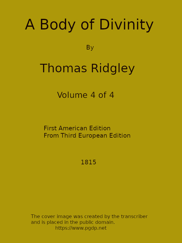 A Body of Divinity, Vol. 4 (of 4)
Wherein the doctrines of the Christian religion are explained and defended, being the substance of several lectures on the Assembly's Larger Catechism
