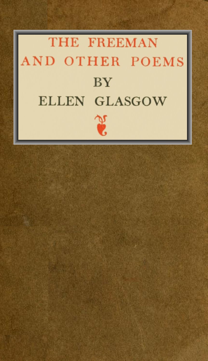 The Freeman, and Other Poems The Freeman, and Other Poems