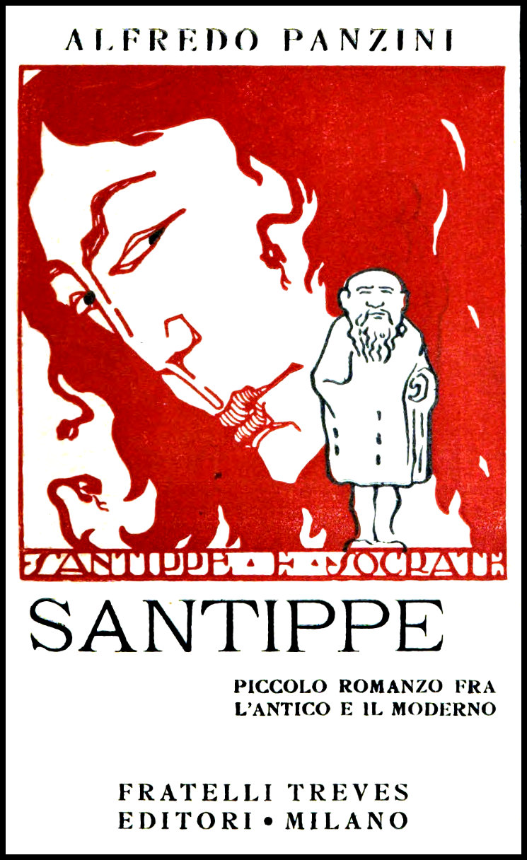Santippe: Piccolo romanzo fra l'antico e il moderno Santippe: Piccolo romanzo fra l'antico e il moderno