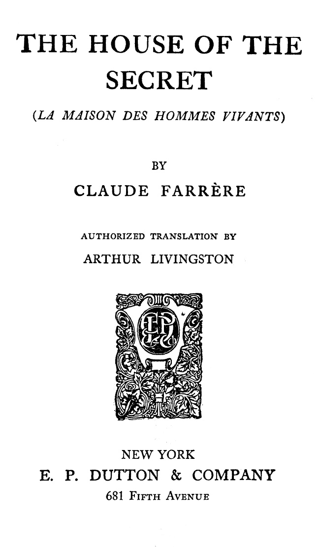 The House of the Secret (La maison des hommes vivants)