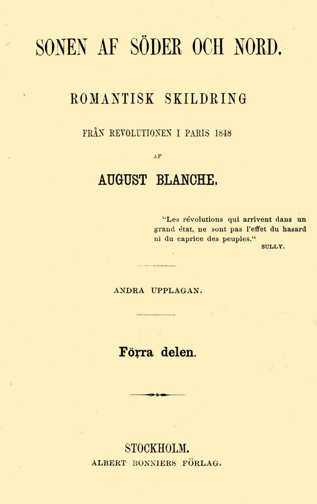 Sonen af söder och nord. Förra delen Romantisk skildring från revolutionen i Paris 1848 Sonen af söder och nord. Förra delen Romantisk skildring från revolutionen i Paris 1848
