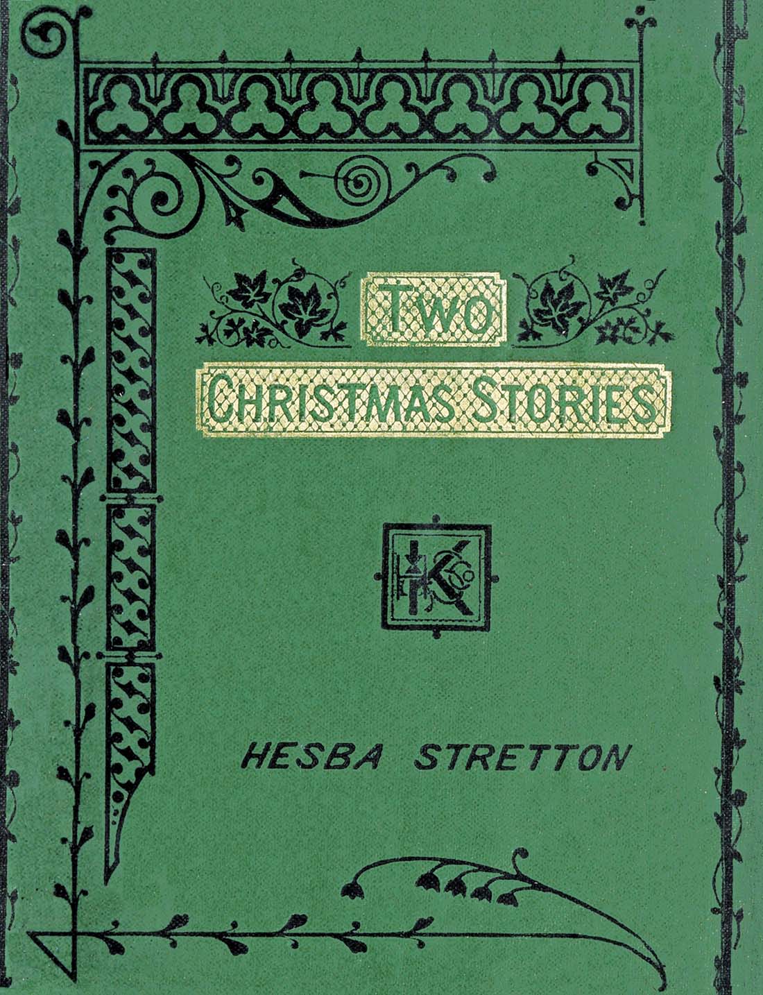Two Christmas Stories: Sam Franklin's Savings-Bank; A Miserable Christmas and a Happy New Year Two Christmas Stories: Sam Franklin's Savings-Bank; A Miserable Christmas and a Happy New Year