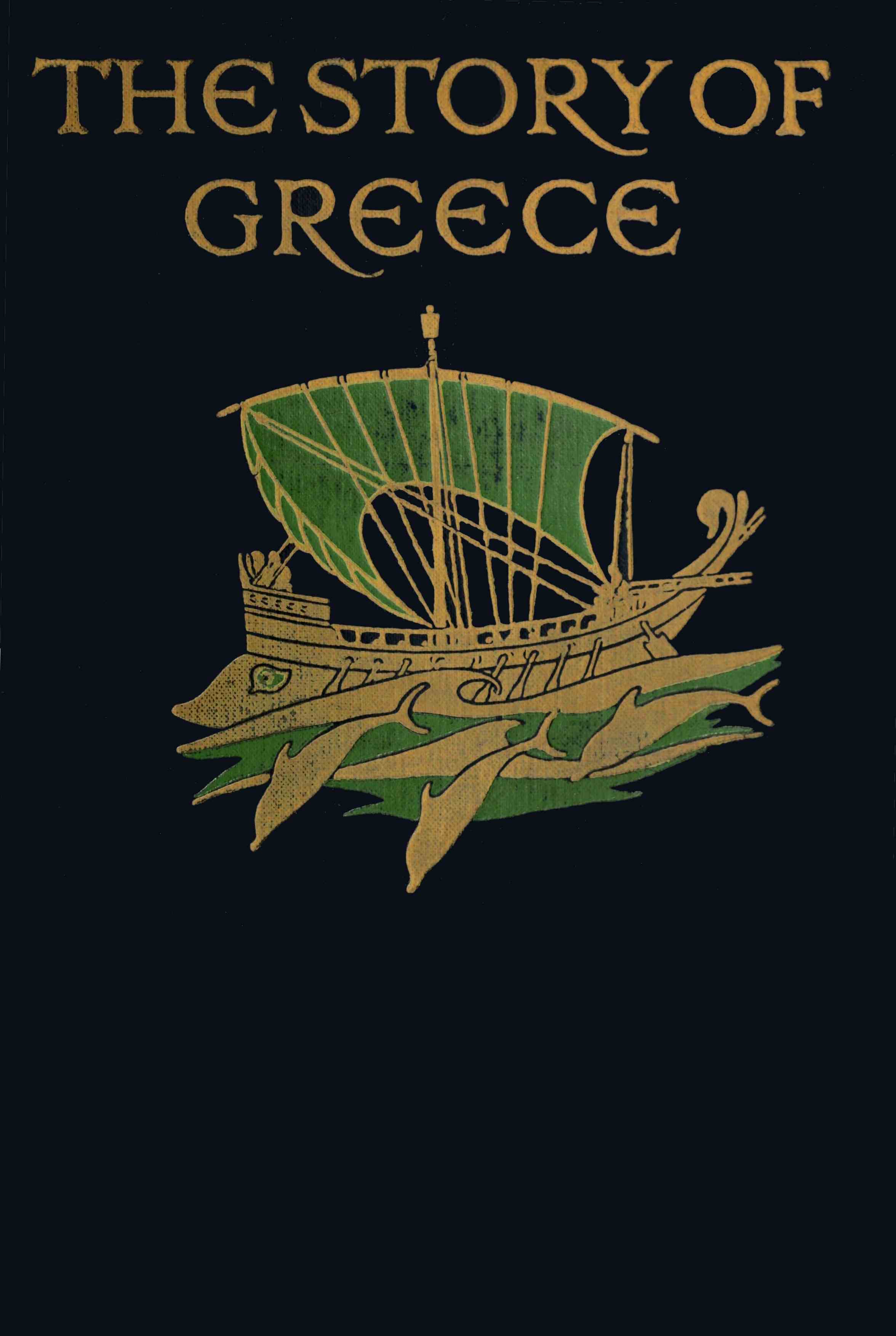 The Story of Greece: Told to Boys and Girls The Story of Greece: Told to Boys and Girls