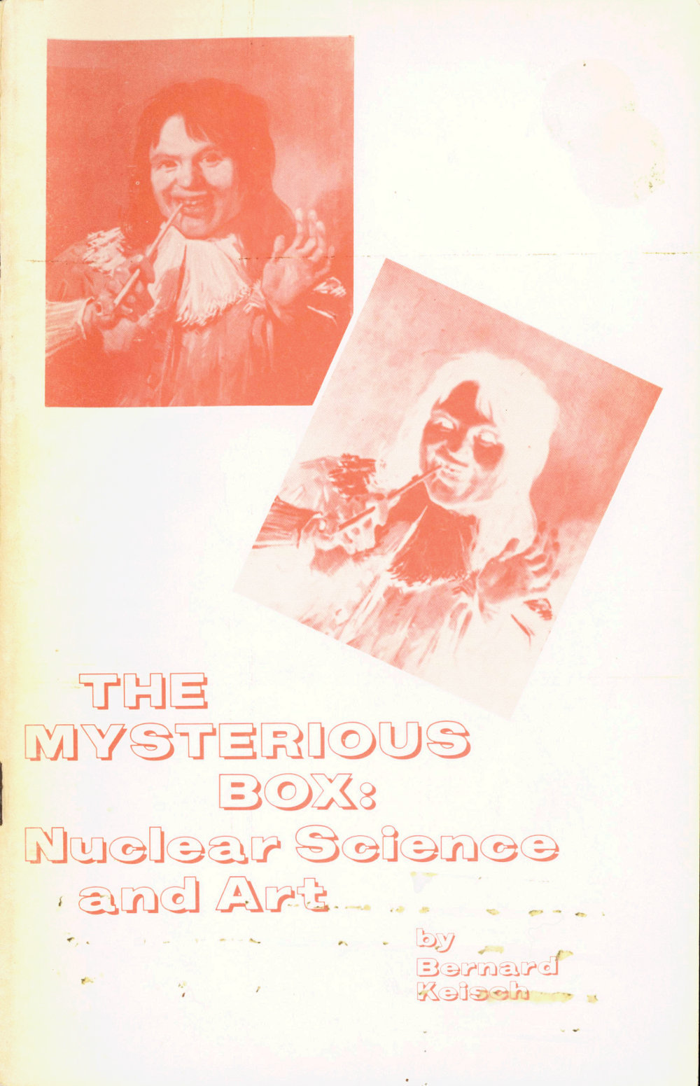 The Mysterious Box: Nuclear Science and Art The Mysterious Box: Nuclear Science and Art