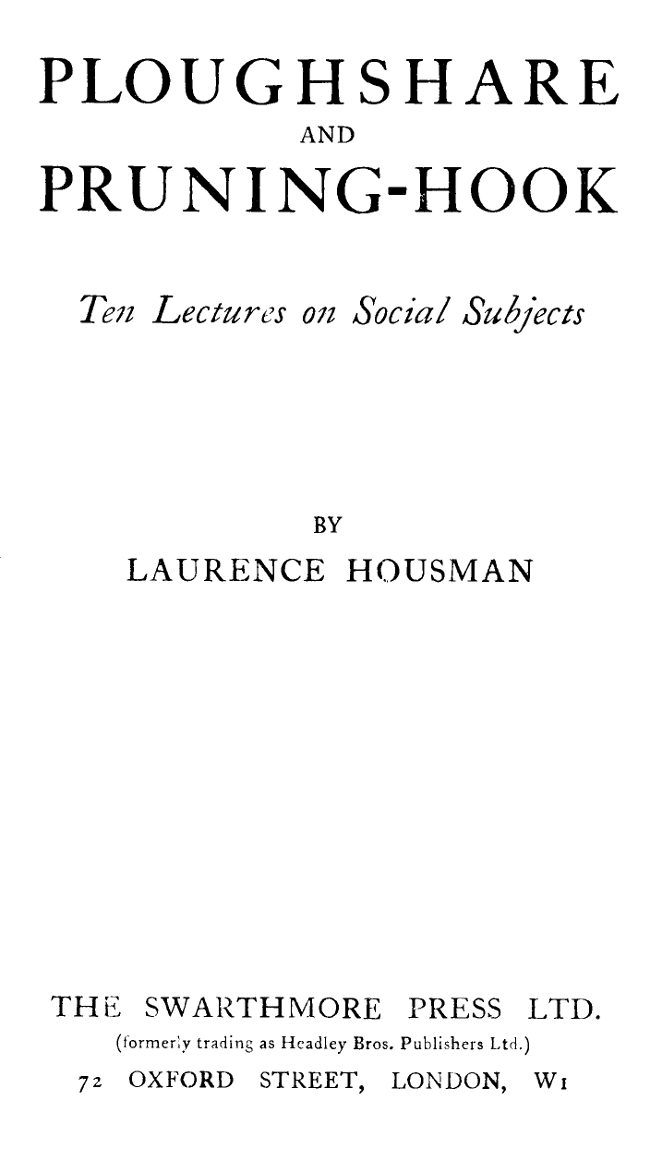 Ploughshare and Pruning-Hook: Ten Lectures on Social Subjects Ploughshare and Pruning-Hook: Ten Lectures on Social Subjects