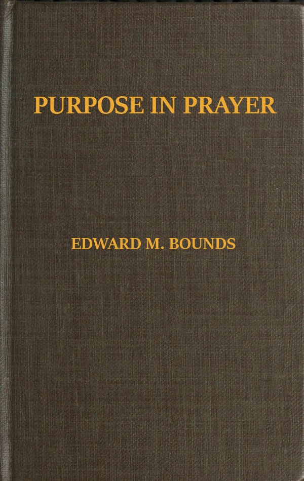 Purpose in Prayer Purpose in Prayer