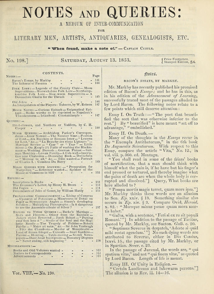 Notes and Queries, Number 198, August 13, 1853
A Medium of Inter-communication for Literary Men, Artists, Antiquaries, Geneologists, etc.