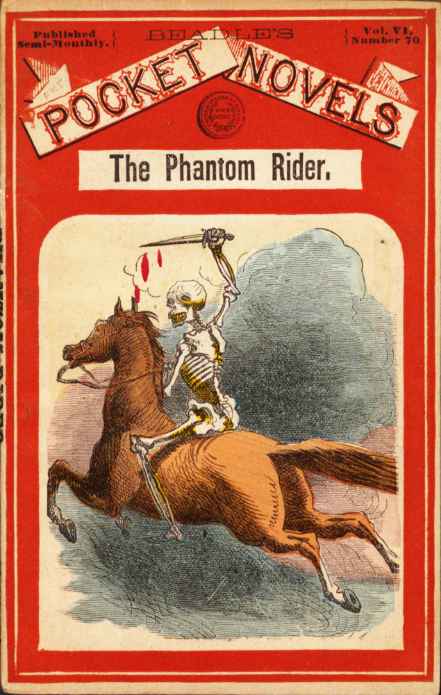 The Phantom Rider; or The Giant Chief's Fate: A tale of the old Dahcotah country The Phantom Rider; or The Giant Chief's Fate: A tale of the old Dahcotah country