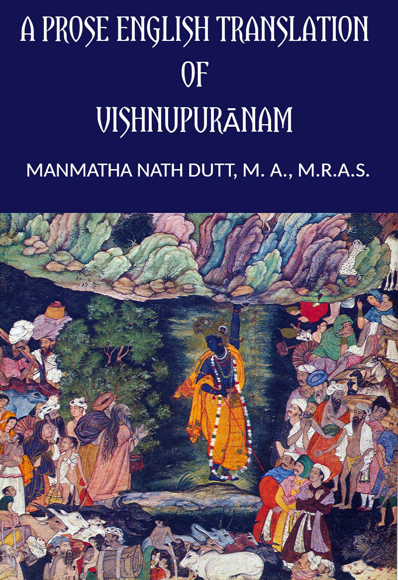 Bir Düzyazı İngiliz Çevirisi: Vishnupuranam (Profesör H. H. Wilson'un çevirisine dayanarak) Bir Düzyazı İngiliz Çevirisi: Vishnupuranam (Profesör H. H. Wilson'un çevirisine dayanarak)