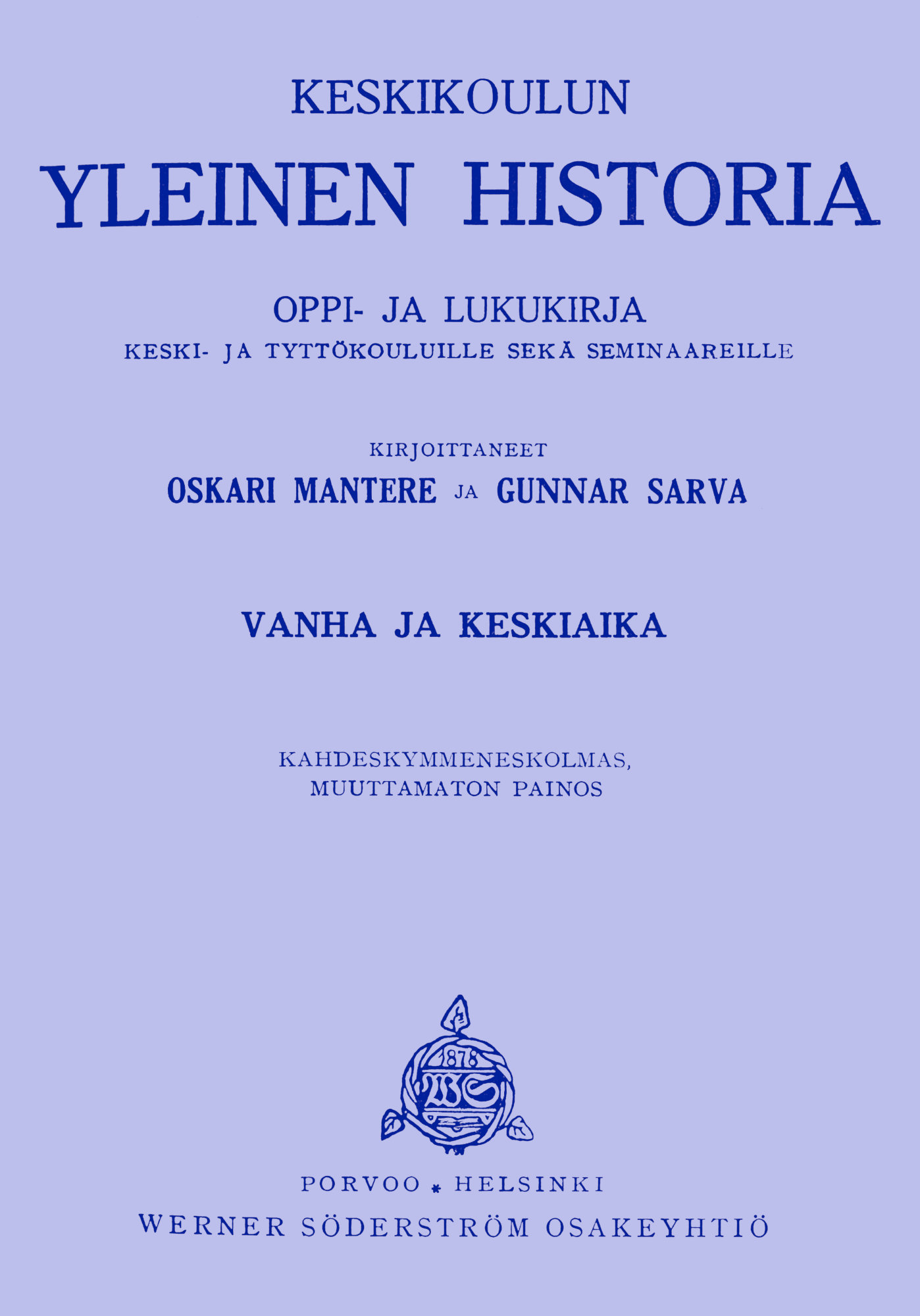 Ortaokul Genel Tarihi. 1. Eski ve Ortaçağ Öğretim ve Ders Kitabı Orta ve Kız Okulları ile Seminerler için.