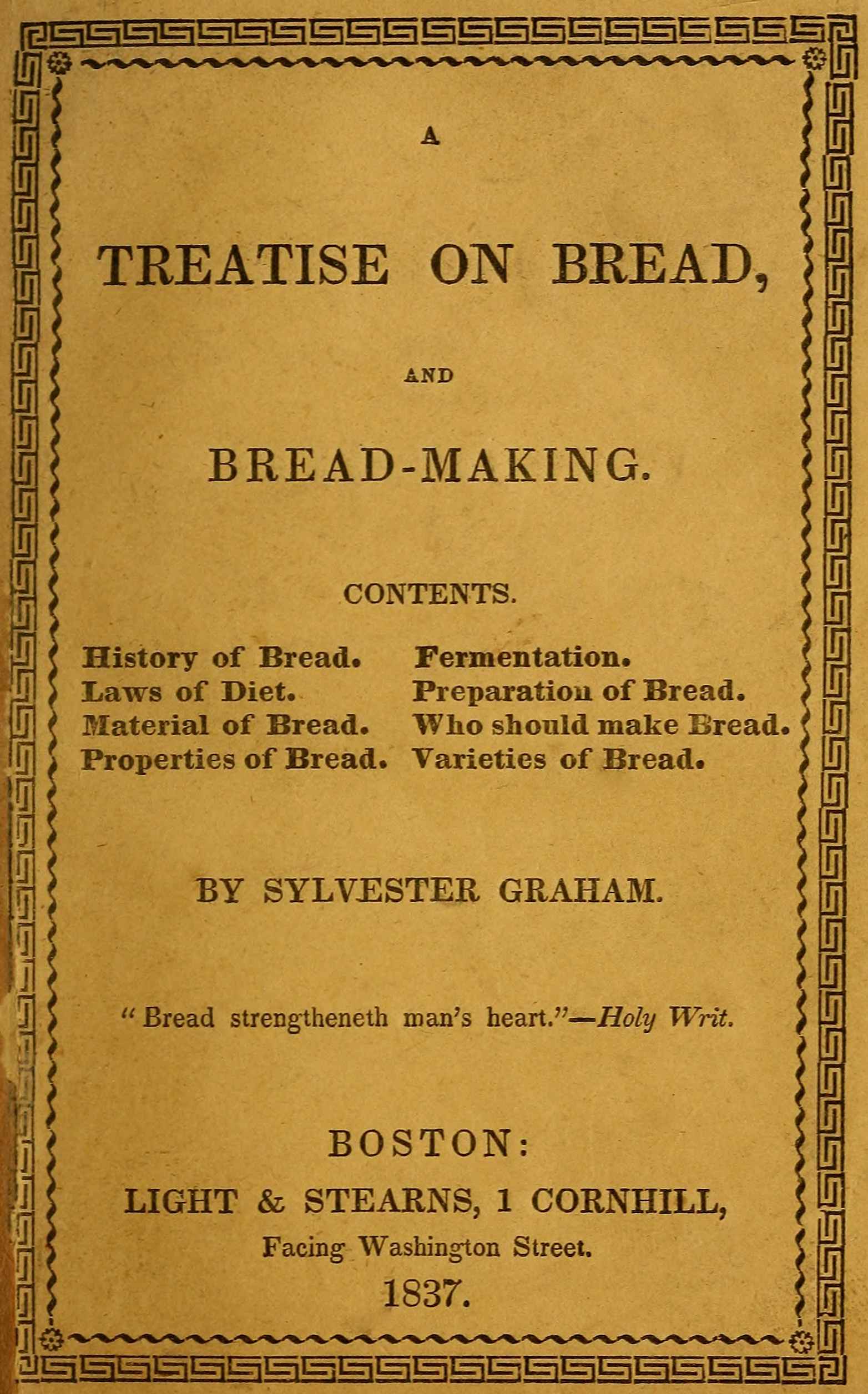 A Treatise on Bread, and Bread-making A Treatise on Bread, and Bread-making