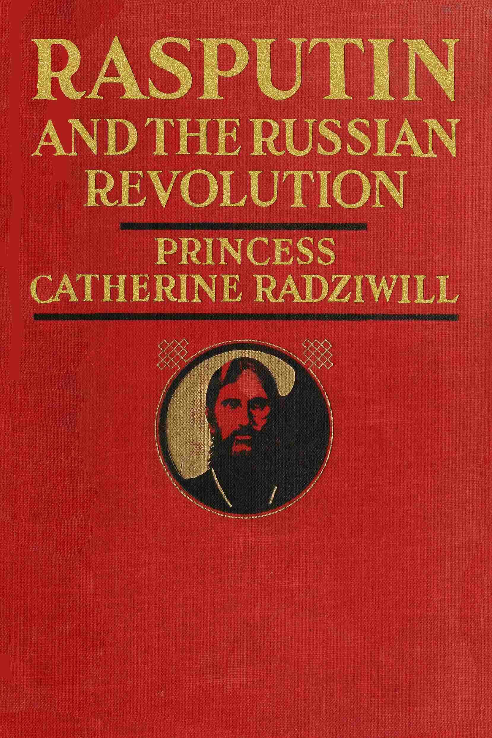 Rasputin and the Russian Revolution Rasputin and the Russian Revolution