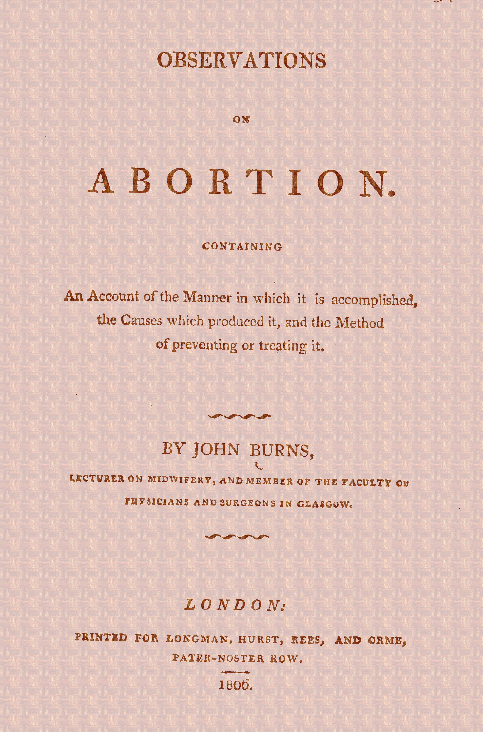 Observations on Abortion
Containing an account of the manner in which it is accomplished, the causes which produced it, and the method of preventing or treating it