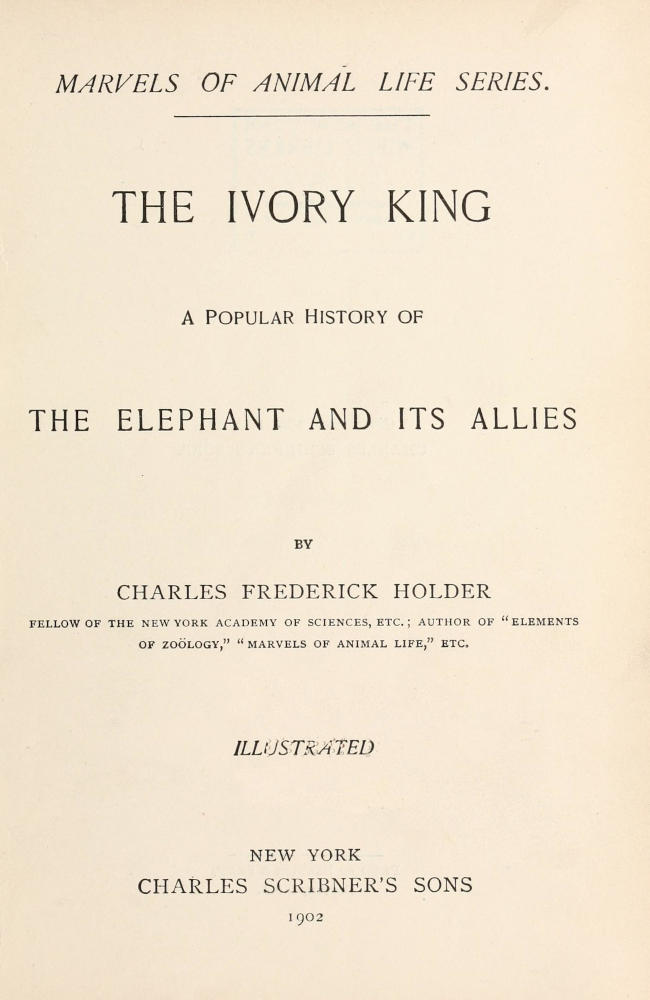 The Ivory King: A popular history of the elephant and its allies