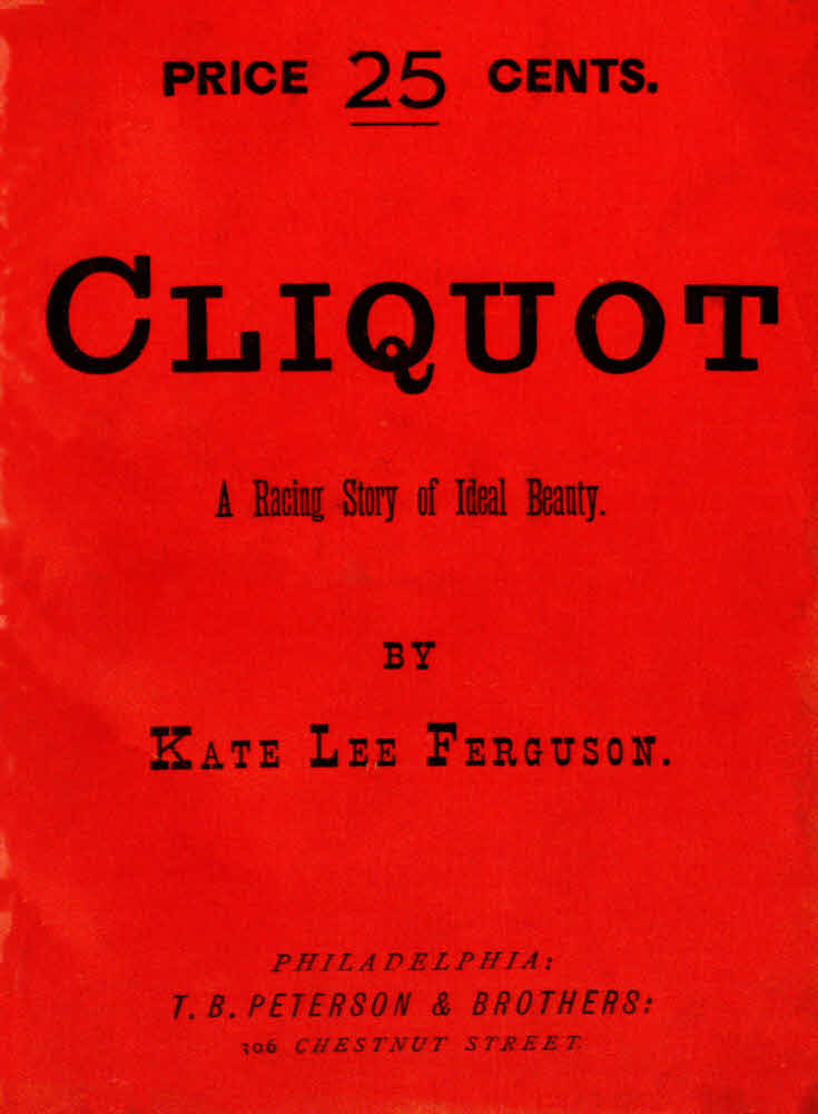 Cliquot: A Racing Story of Ideal Beauty Cliquot: A Racing Story of Ideal Beauty