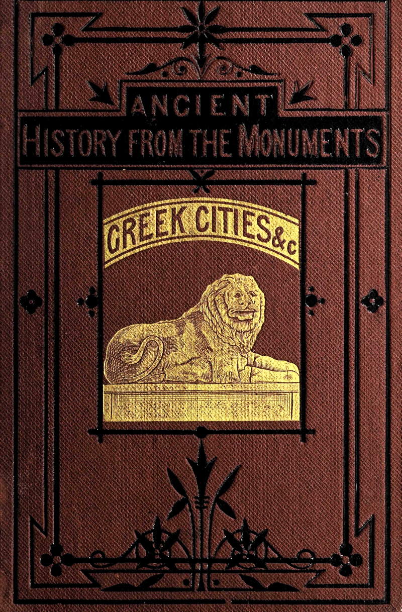 Ancient history from the monuments: Greek cities & islands of Asia Minor Ancient history from the monuments: Greek cities & islands of Asia Minor