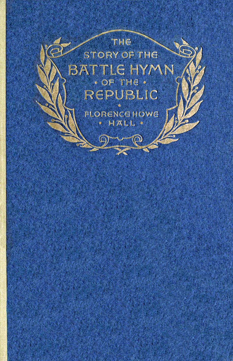 The Story of the Battle Hymn of the Republic The Story of the Battle Hymn of the Republic