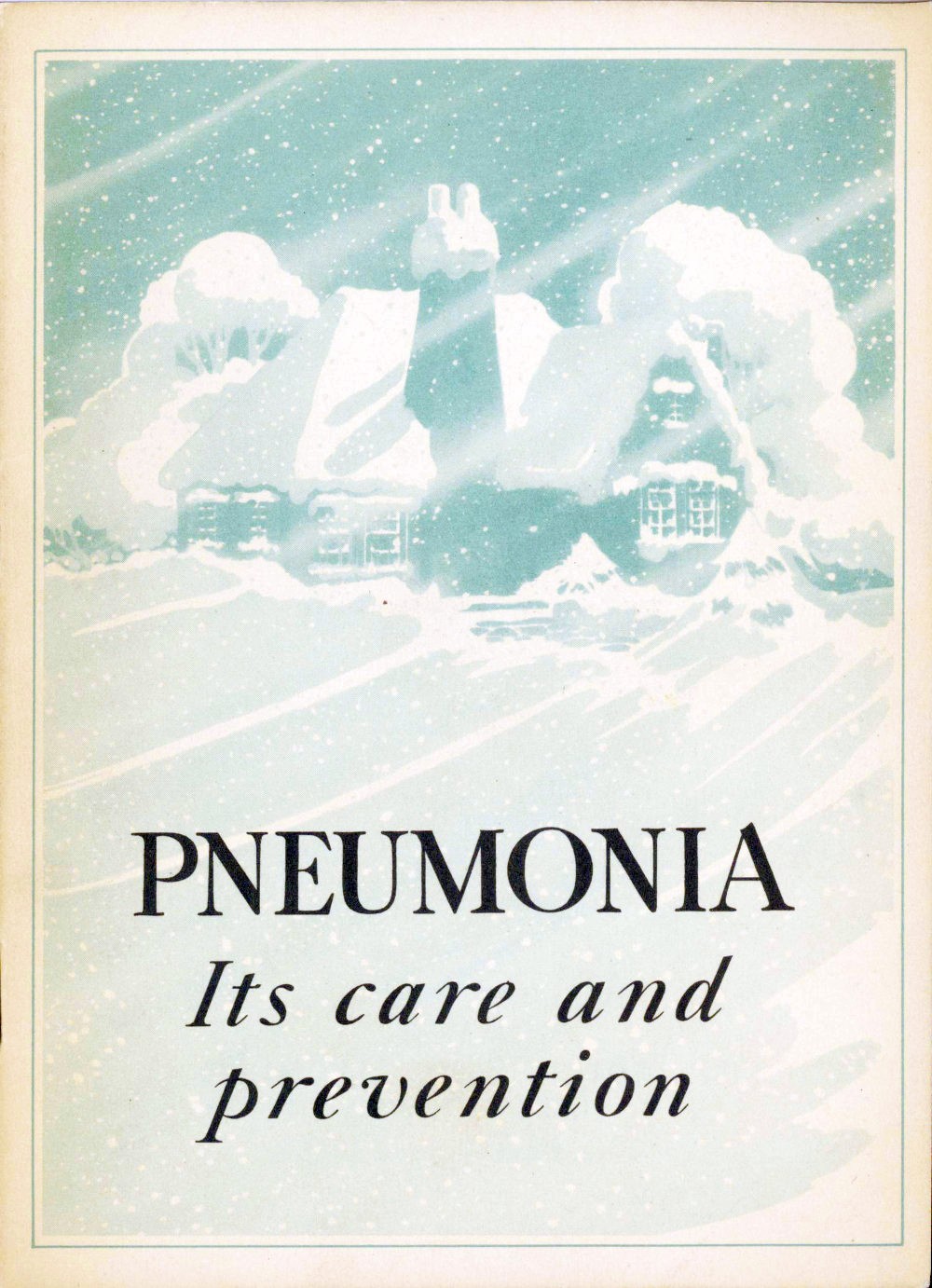 Pneumonia: Its Care and Prevention