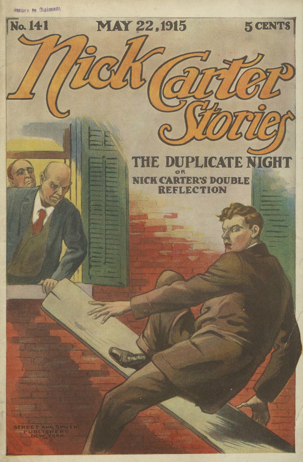 Nick Carter Stories No. 141, May 22, 1915: The duplicate night Nick Carter Stories No. 141, May 22, 1915: The duplicate night