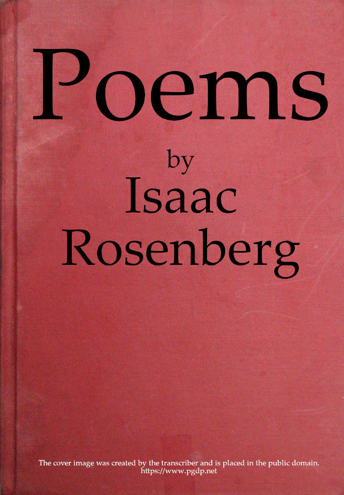 Poems by Isaac Rosenberg Poems by Isaac Rosenberg