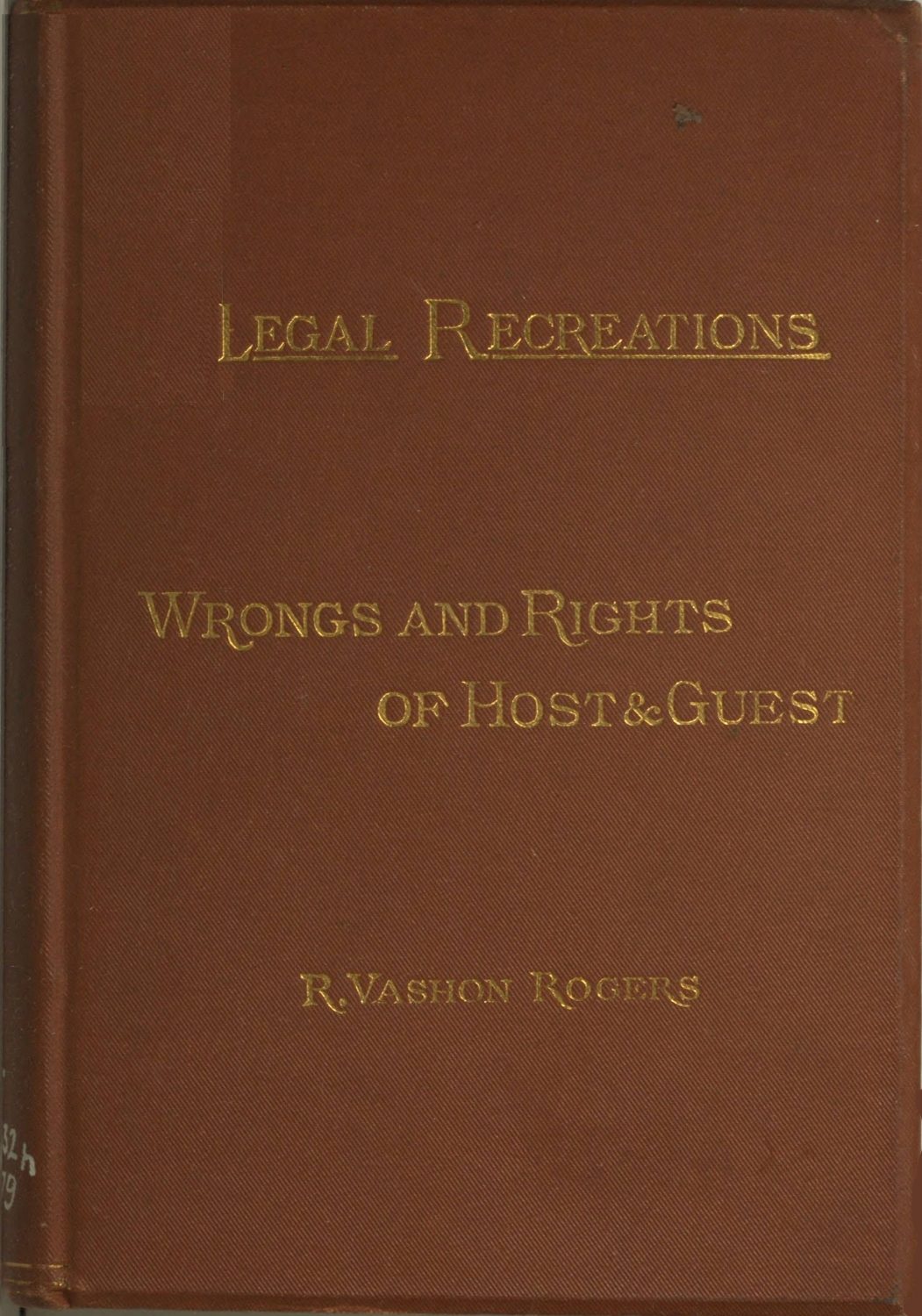 The Law of Hotel Life; or, the Wrongs and Rights of Host and Guest The Law of Hotel Life; or, the Wrongs and Rights of Host and Guest