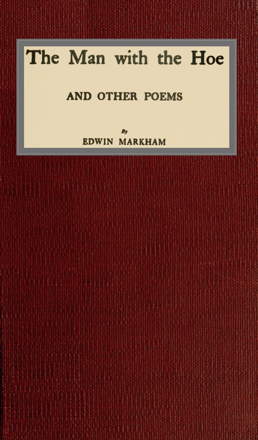 The man with the hoe, and other poems The man with the hoe, and other poems