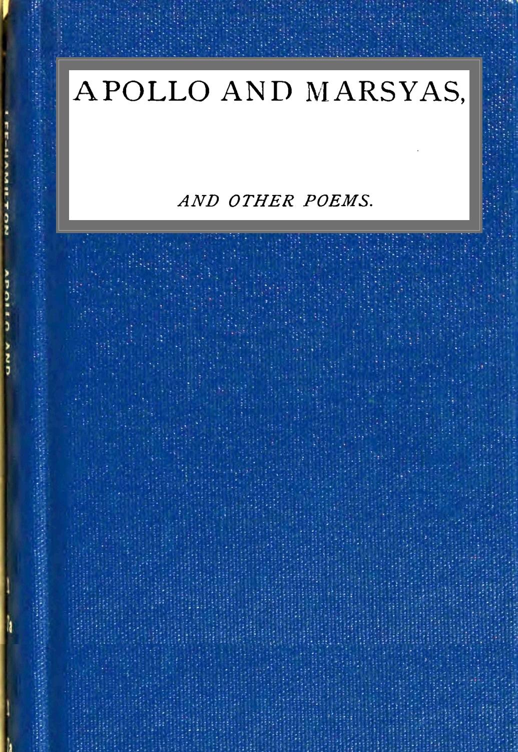 Apollo and Marsyas, and Other Poems Apollo and Marsyas, and Other Poems