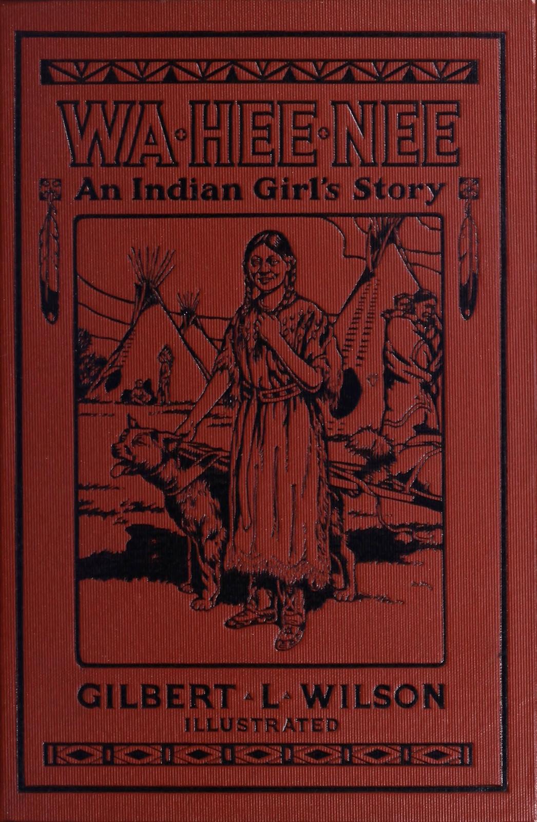 Waheenee: An Indian Girl's Story Waheenee: An Indian Girl's Story