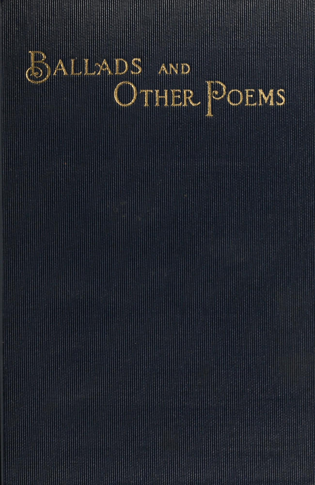 Ballads and Other Poems
Fourth Edition, Revised