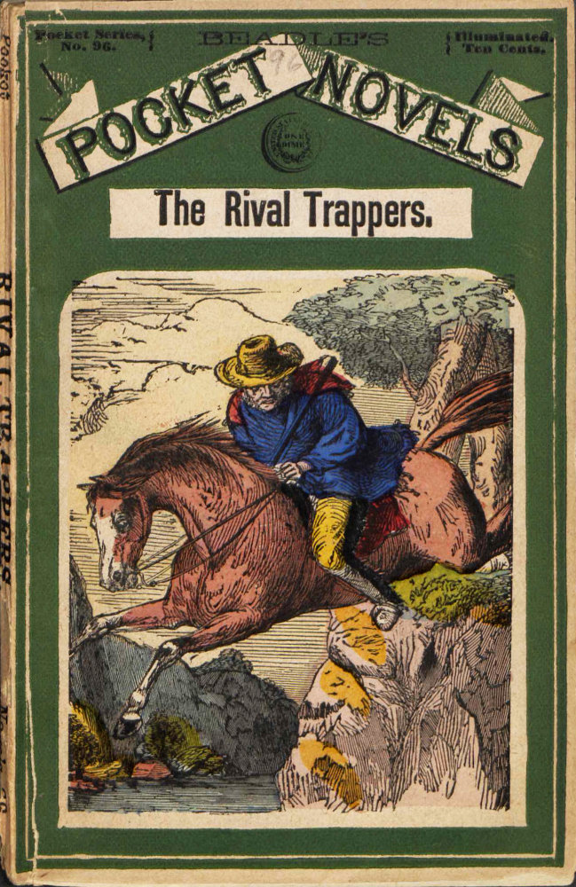 The Rival Trappers: or, Old Pegs, The Mountaineer The Rival Trappers: or, Old Pegs, The Mountaineer