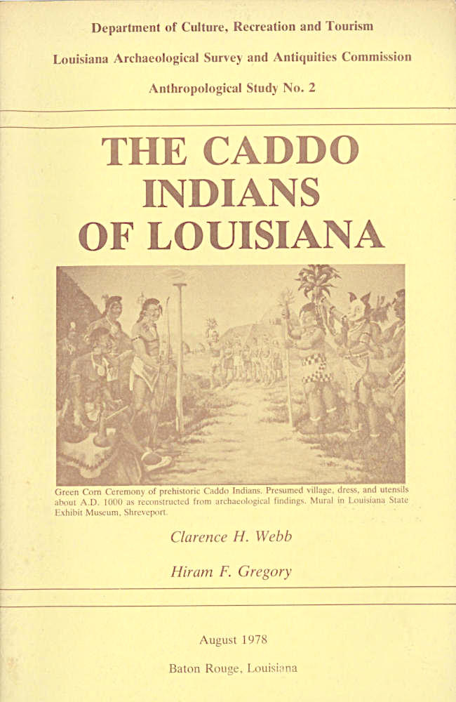 The Caddo Indians of Louisiana The Caddo Indians of Louisiana