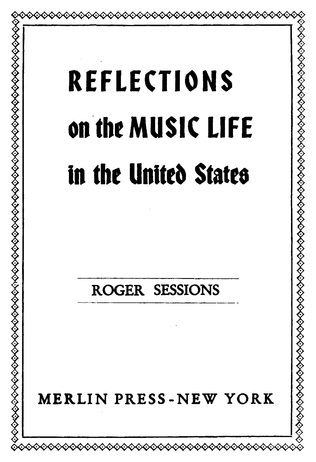 Reflections on the Music Life in the United States Reflections on the Music Life in the United States
