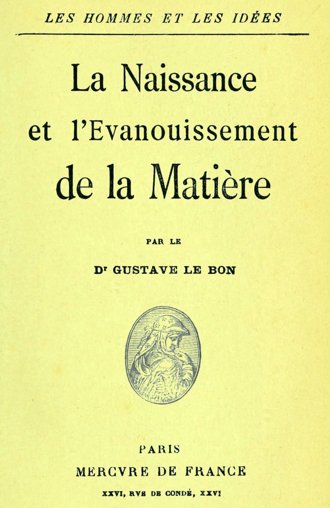 La naissance et l'évanouissement de la matière La naissance et l'évanouissement de la matière