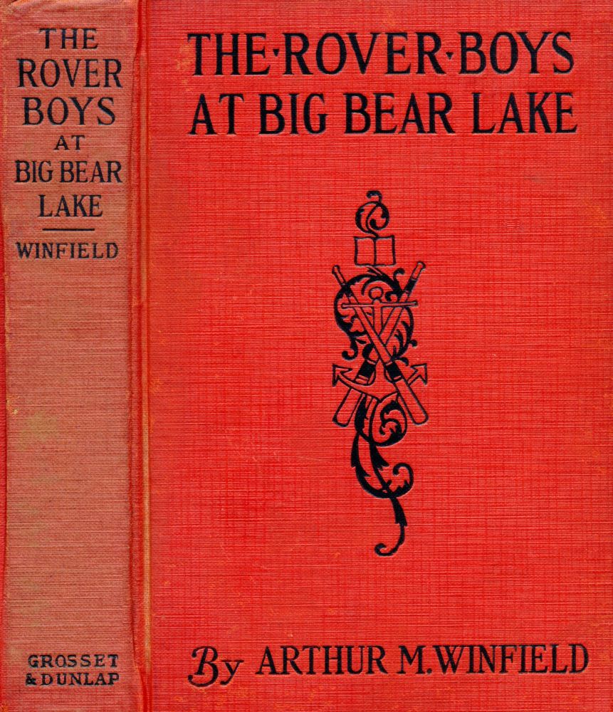 The Rover Boys at Big Bear Lake; or, The Camps of the Rival Cadets The Rover Boys at Big Bear Lake; or, The Camps of the Rival Cadets