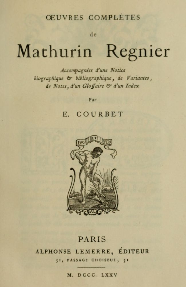 Œuvres complètes de Mathurin Regnier
accompagnées d'une notice biographique et bibliographique, de variantes, de notes, d'un glossaire et d'un index