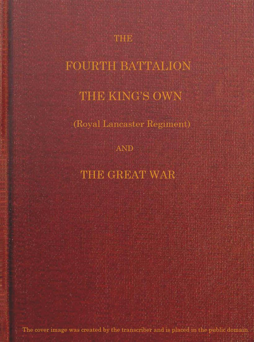 The Fourth Battalion, The King's Own (Royal Lancaster Regiment) and the Great War