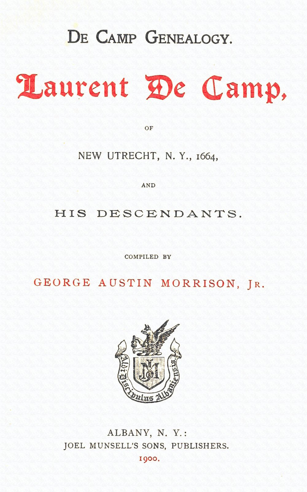 De Camp Genealogy: Laurent De Camp of New Utrecht, N.Y., 1664, and his descendants De Camp Genealogy: Laurent De Camp of New Utrecht, N.Y., 1664, and his descendants