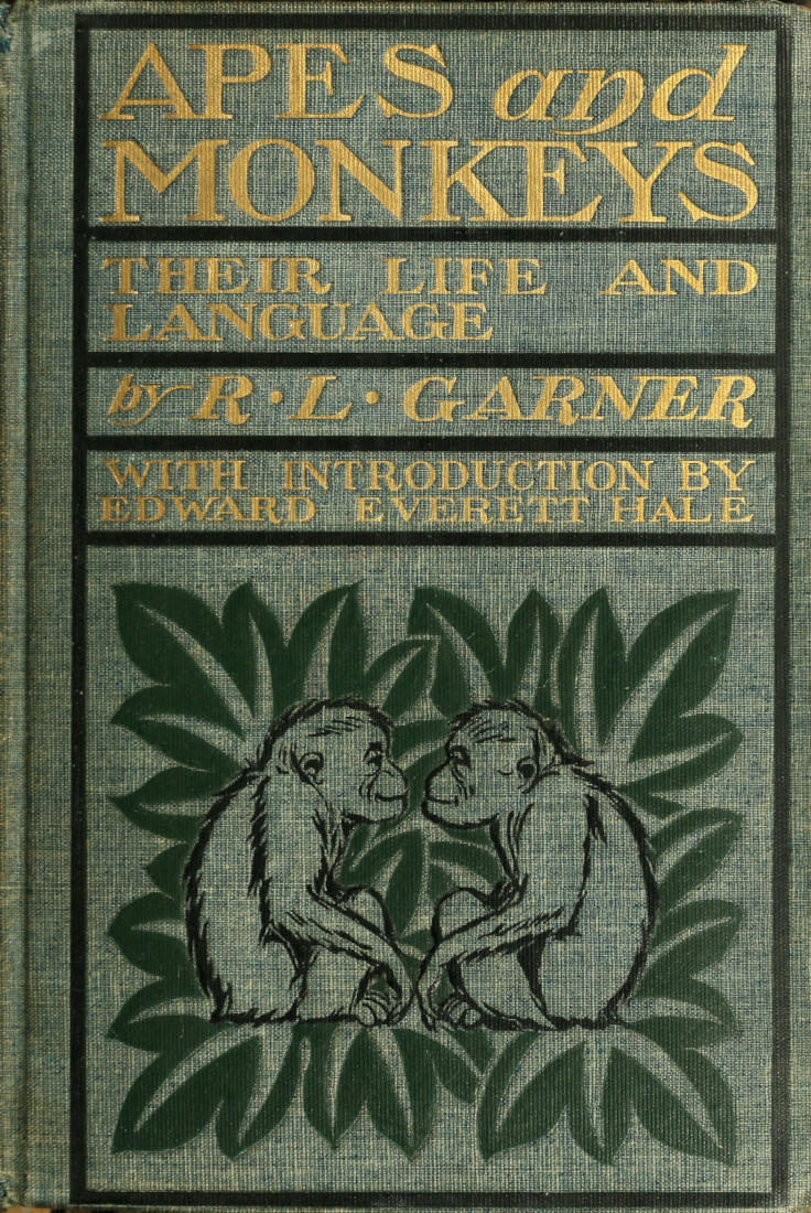 Apes and Monkeys: Their Life and Language Apes and Monkeys: Their Life and Language