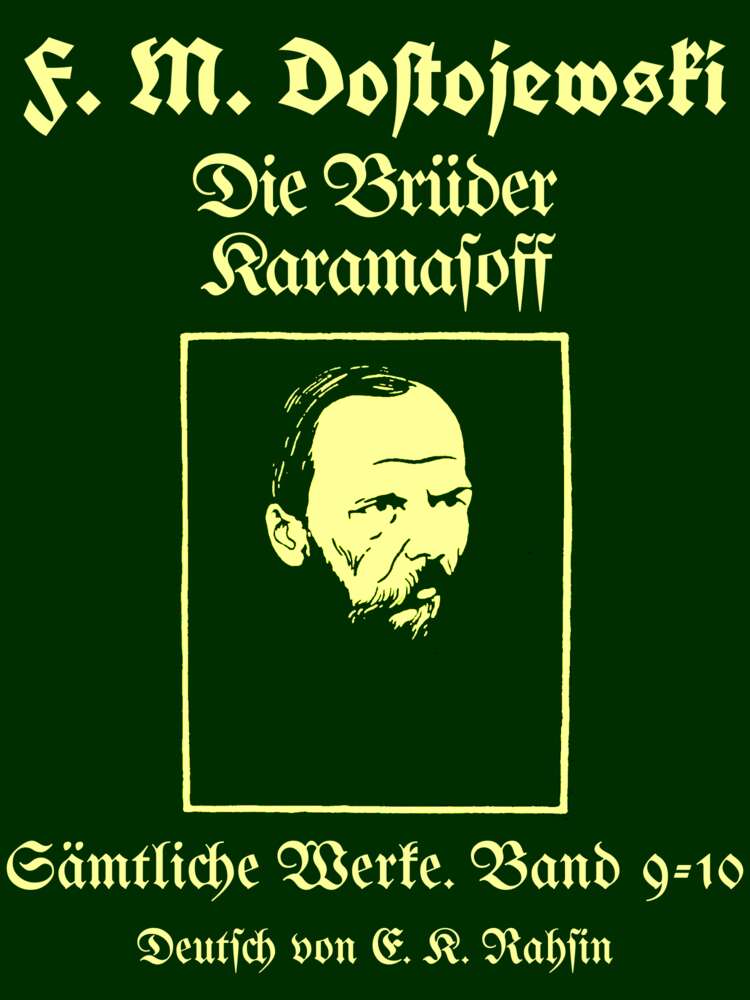 Sämtliche Werke 9-10: Die Brüder Karamasoff Sämtliche Werke 9-10: Die Brüder Karamasoff