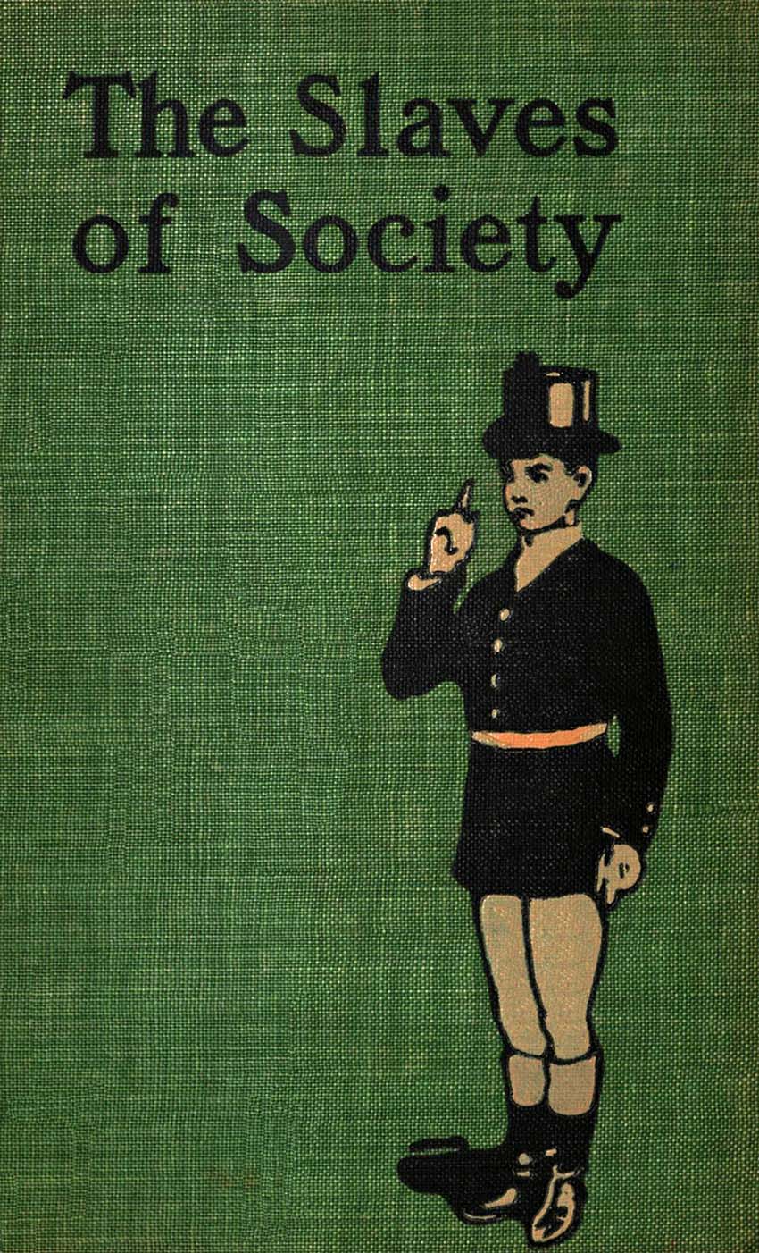 The Slaves of Society: A Comedy in Covers