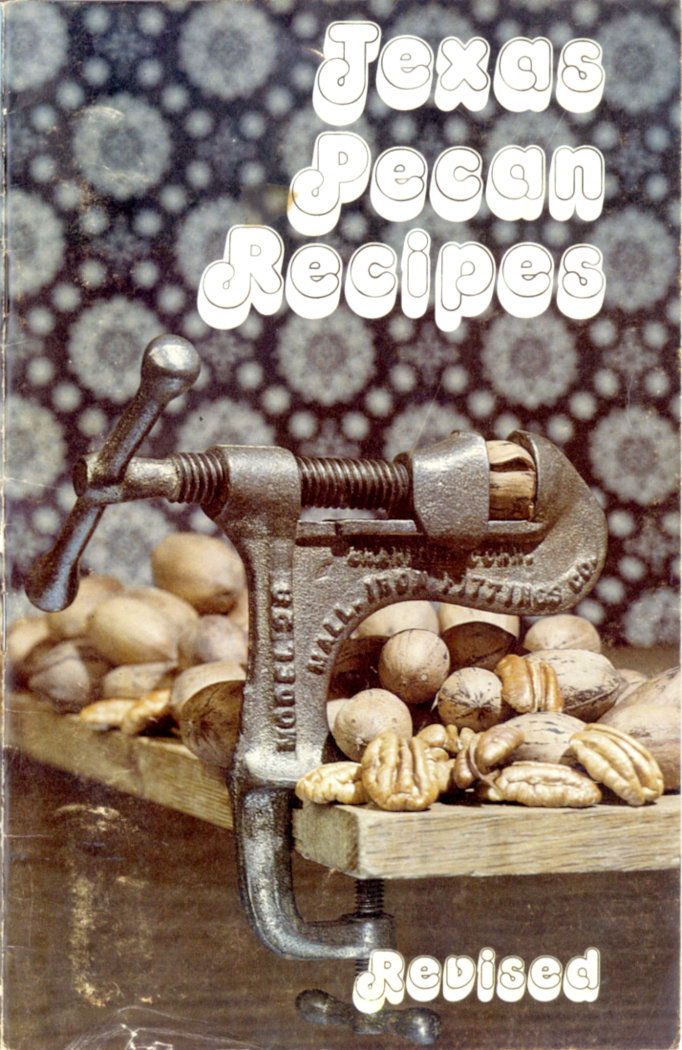 Texas Pecan Recipes (Revised) Texas Pecan Recipes (Revised)