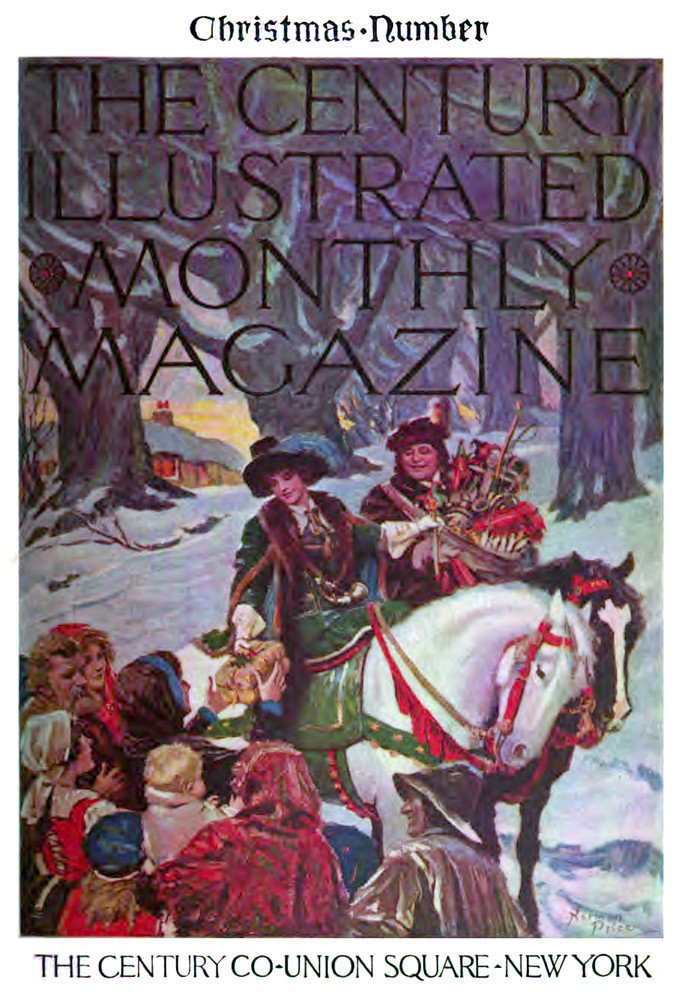 The Century Illustrated Monthly Magazine (December 1912) Vol. LXXXV: New Series Vol. LXIII, November 1912 to April 1913 The Century Illustrated Monthly Magazine (December 1912) Vol. LXXXV: New Series Vol. LXIII, November 1912 to April 1913