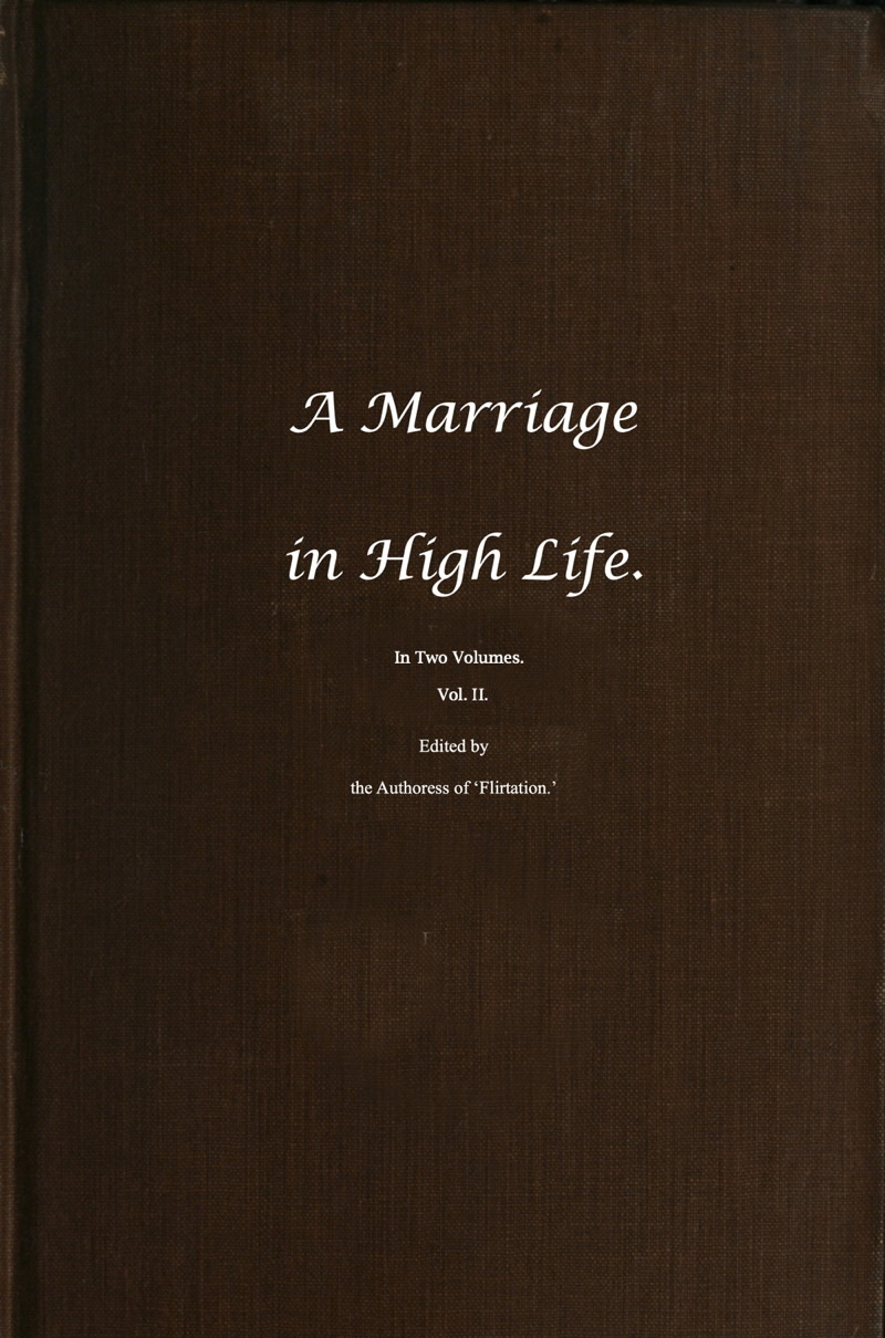 A Marriage in High Life, Volume II A Marriage in High Life, Volume II