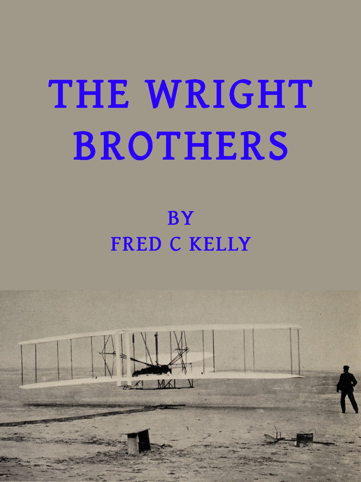 The Wright Brothers The Wright Brothers