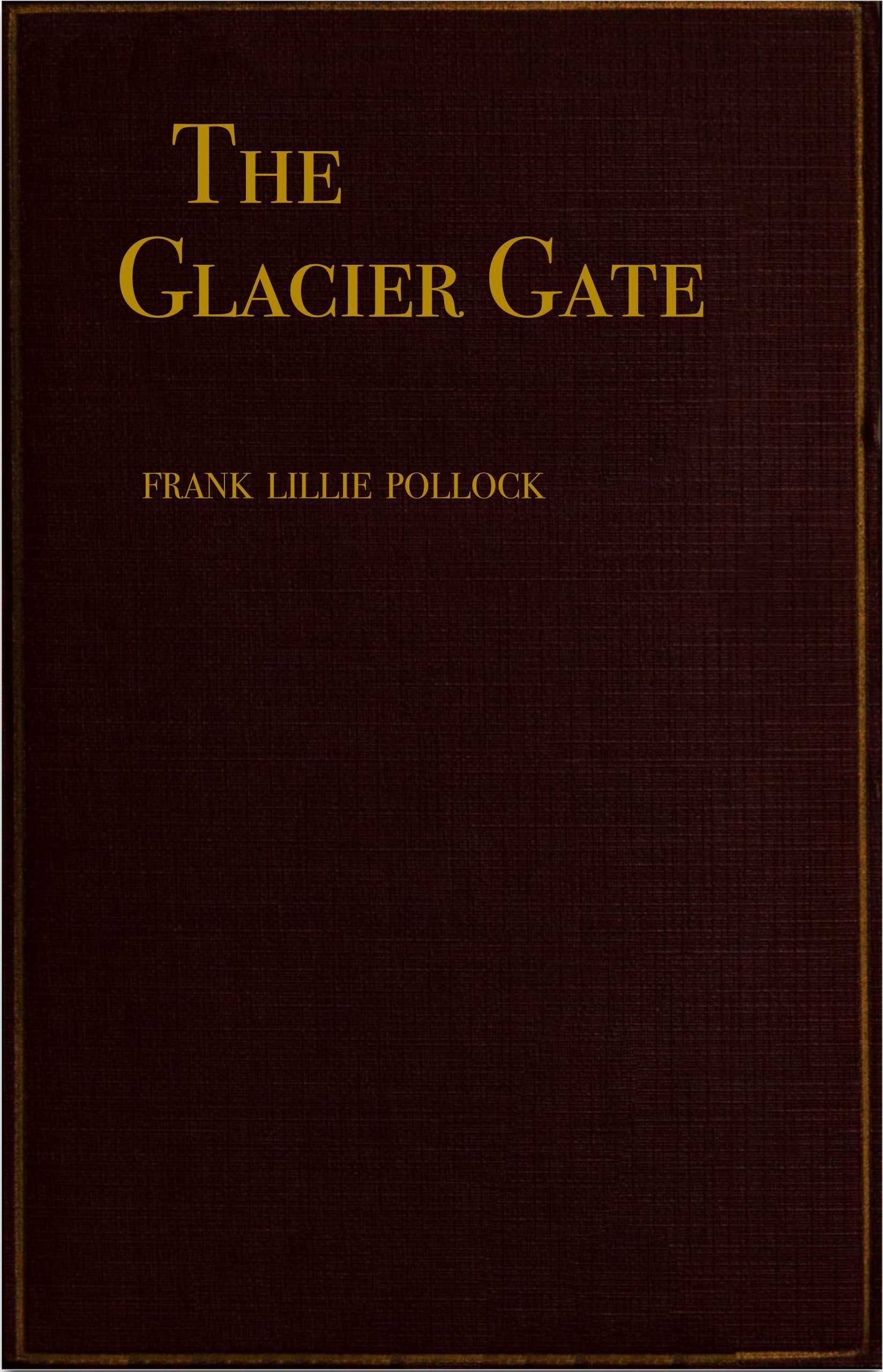The Glacier Gate: An Adventure Story The Glacier Gate: An Adventure Story