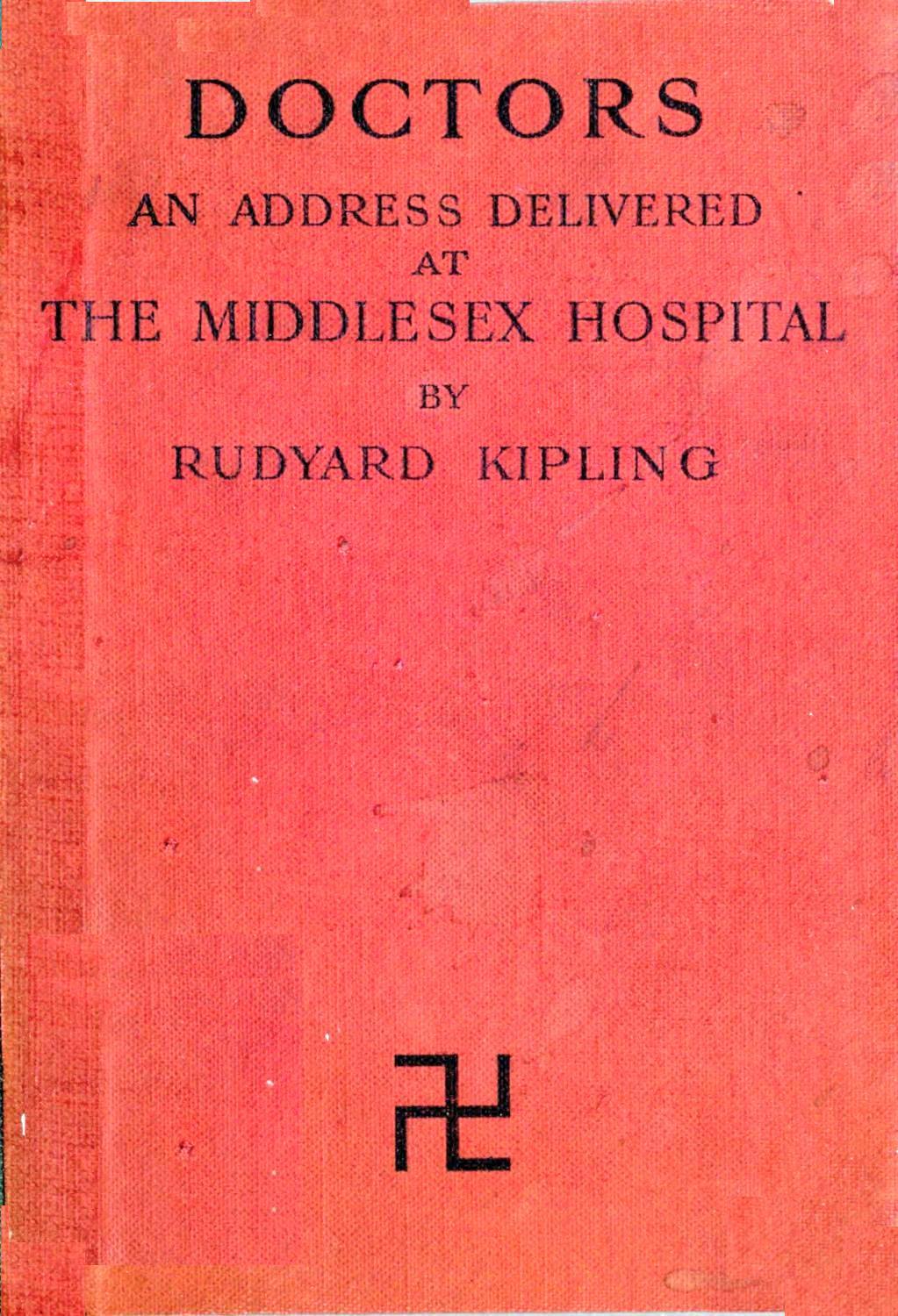 Doctors
An Address delivered to the Students of the Medical School of the Middlesex Hospital, 1st October, 1908