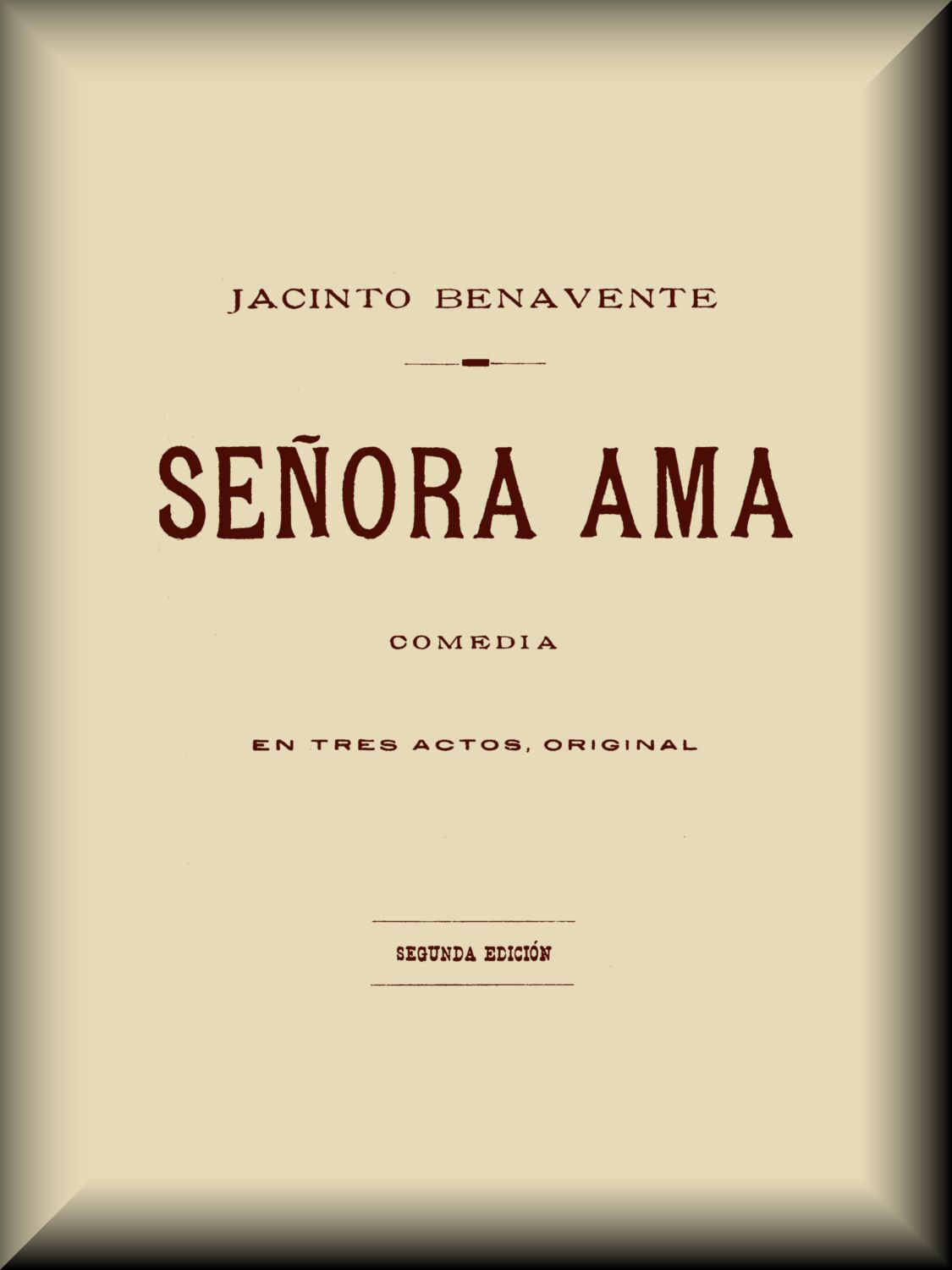 Señora ama: Comedia en tres actos Señora ama: Comedia en tres actos